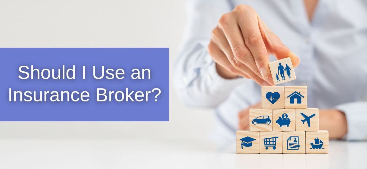 Should I Use an Insurance Broker