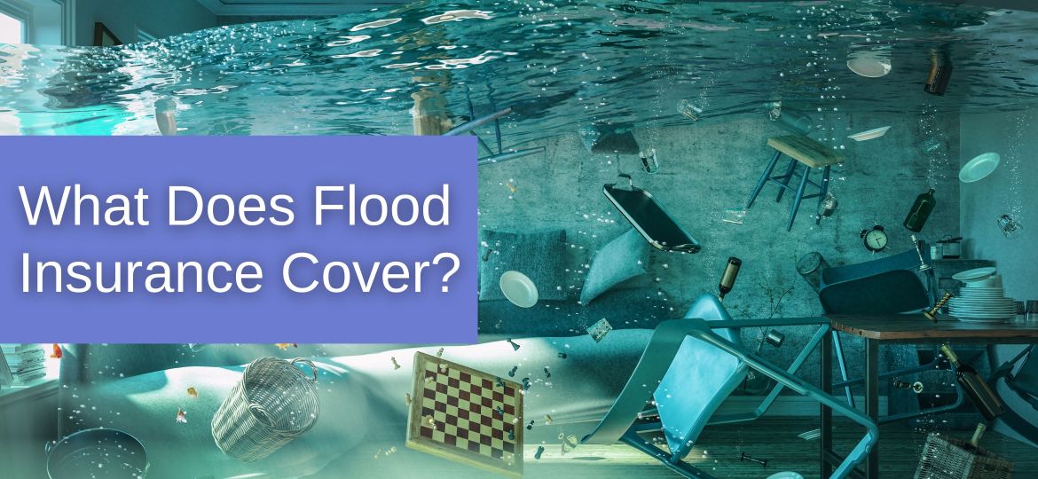 What Does Flood Insurance Cover?